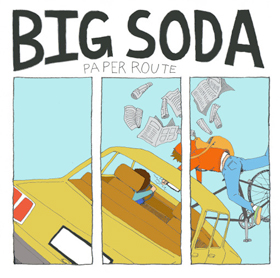 Big Soda — Paper Route