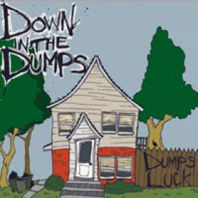 Down in the Dumps — Dumps Luck