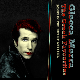 Glocca Morra / The Greek Favourites — Songs in the Key of Ayyyyyy