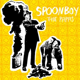 Spoonboy — The Papas