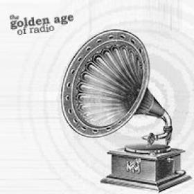 The Golden Age of Radio — Get Awesome