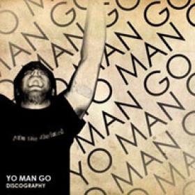 Yo Man, Go! — Discography